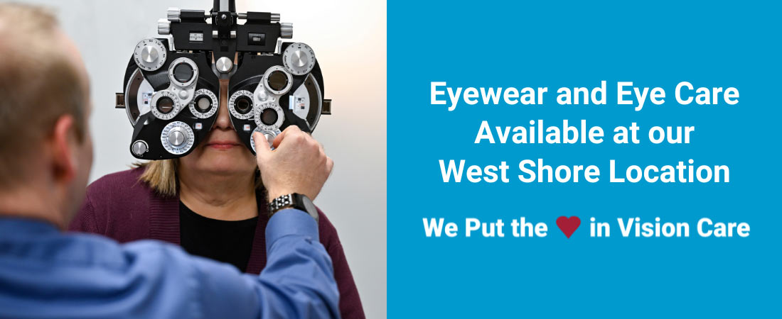 Vision Care Available at Sadler's West Shore Location